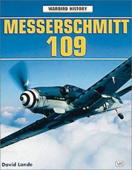 Messerschmitt 109 (Warbird History) - Book  of the Motorbooks International Warbird History
