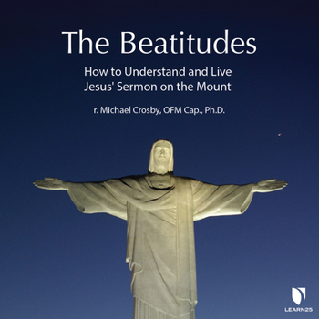 Audio CD The Beatitudes: How to Understand and Live Jesus' Sermon on the Mount Book