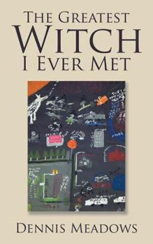 Paperback The Greatest Witch I Ever Met Book