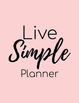 Paperback Live Simple Planner: 2020 Weekly Planner Entrepreneur Journal -Notebook- for weekly goal Gift for a business MOM, Women Book