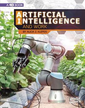Hardcover Artificial Intelligence and Work: 4D an Augmented Reading Experience Book