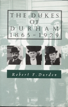 Paperback The Dukes of Durham, 1865-1929 Book
