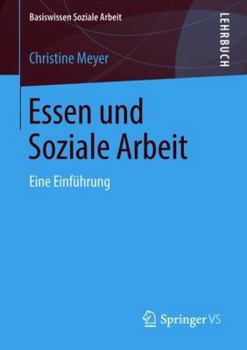 Paperback Essen Und Soziale Arbeit: Eine Einführung [German] Book