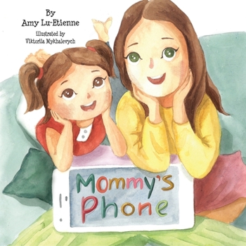 Paperback Mommy's Phone: Help Your Children Build A Healthy Relationship With Technology Book