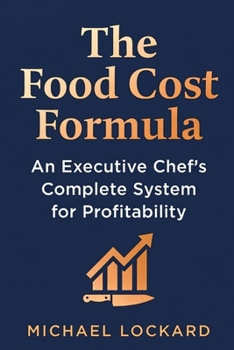 Paperback The Food Cost Formula: An Executive Chef's Complete System for Profitability Book