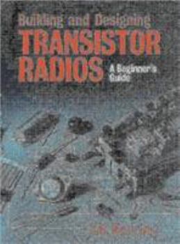 Hardcover Building and Designing Transistor Radios: A Beginner's Guide Book