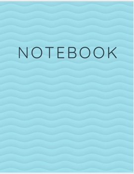 NOTEBOOK: College Ruled Notebook - Wavy Blue Large (8.5 x 11 inches) - 140 Pages