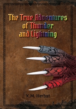 Paperback The True Adventures of Thunder and Lightning Book