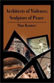 Paperback Architects of Violence; Sculptors of Peace Book