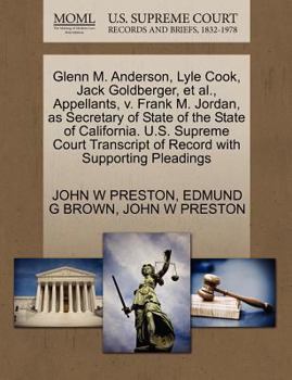 Paperback Glenn M. Anderson, Lyle Cook, Jack Goldberger, et al., Appellants, V. Frank M. Jordan, as Secretary of State of the State of California. U.S. Supreme Book