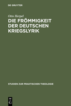 Hardcover Die Frömmigkeit der deutschen Kriegslyrik [German] Book