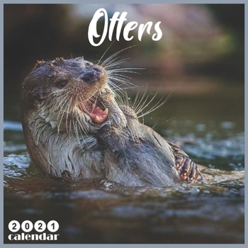 Paperback Otters 2021 Calendar: Official Animal Otters Wall Calendar 2021, 18 Months Book