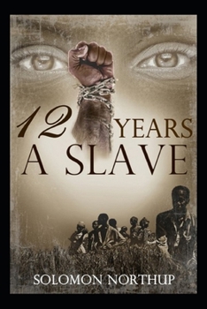 Paperback Twelve Years a Slave: a classics illustrated edition Book