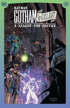 Hardcover Batman: Gotham by Gaslight: A League for Justice Book