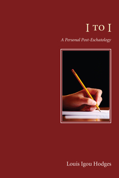 Paperback I to I: A Personal Post-Eschatology Book