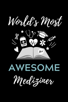 WORLD‘S MOST AWESOME MEDIZINER: A5 Notizbuch LINIERT schöner Spruch für zukünftige Ärzte | Medizinstudium | Studentennotizbuch | Mediziner Tagebuch | Physikum | Studienbeginn (German Edition)