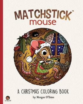 Paperback Matchstick Mouse: A Christmas Coloring Book