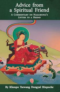 Paperback Advice from a Spiritual Friend: A Commentary on Nagarjuna’s Letter to a Friend Book