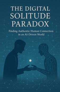 Paperback The Digital Solitude Paradox Book