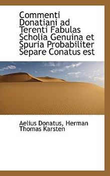 Paperback Commenti Donatiani Ad Terenti Fabulas Scholia Genuina Et Spuria Probabiliter Separe Conatus Est Book