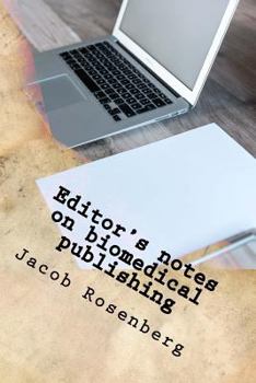 Paperback Editor's notes on biomedical publishing: Ultimate Researcher's Guide Series Book