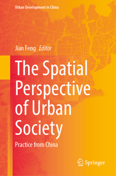 Hardcover The Spatial Perspective of Urban Society: Practice from China (Urban Development in China) Book