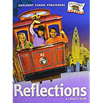 Hardcover Harcourt School Publishers Reflections California : Student Edition Grade 1 Reflections 2007 Book