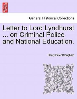 Paperback Letter to Lord Lyndhurst ... on Criminal Police and National Education. Book