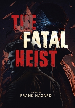 Hardcover The Fatal Heist Book