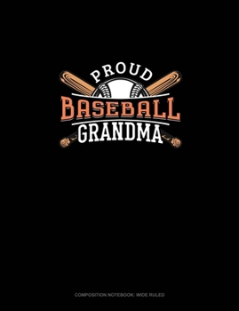 Paperback Proud Baseball Grandma: Composition Notebook: Wide Ruled Book