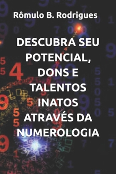 Paperback Descubra Seu Potencial, Dons E Talentos Inatos Através Da Numerologia [Portuguese] Book