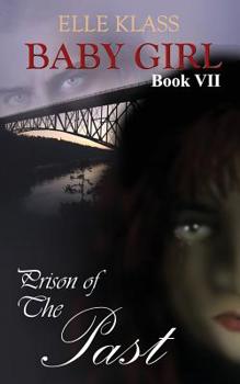 Prison of The Past - Book #7 of the Baby Girl