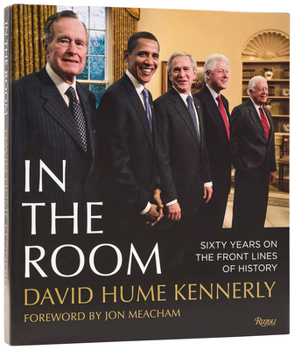 In the Room: 60 Years on The Front Lines of American History