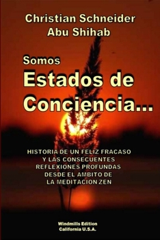 Paperback Somos Estados de Conciencia [Spanish] Book