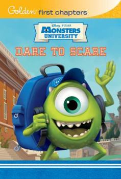 Paperback Dare to Scare (Disney/Pixar Monsters University) (Golden First Chapters) Book
