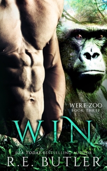 Win - Book #3 of the Were Zoo