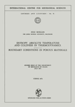 Paperback Entropy, Absolute Temperature and Coldness in Thermodynamics: Boundary Conditions in Porous Materials Book