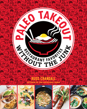 Paperback Paleo Takeout: Restaurant Favorites Without the Junk Book