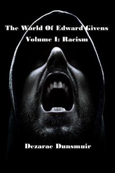 Paperback The World of Edward Givens: Volume I: Racism Book