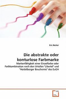 Paperback Die abstrakte oder konturlose Farbmarke [German] Book