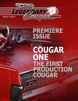 Paperback Legendary Cougar Magazine Volume 1 Issue 1: Premiere Issue Book