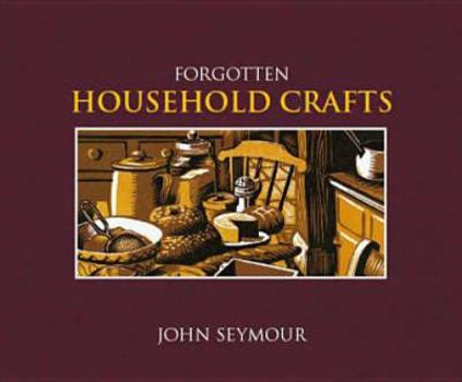 The National Trust Book of Forgotten Household Crafts