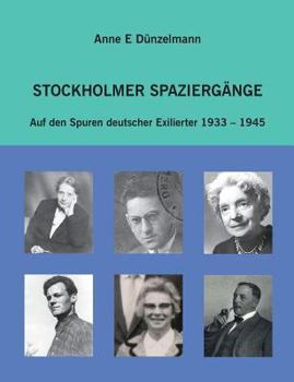 Paperback Stockholmer Spaziergänge: Auf den Spuren deutscher Exilierter 1933-1945 [German] Book