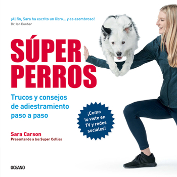 Paperback Súper Perros: Trucos Y Consejos de Adiestramiento Paso a Paso [Spanish] Book
