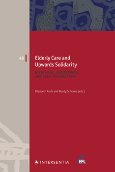 Paperback Elderly Care and Upwards Solidarity: Historical, Sociological and Legal Perspectives Volume 48 Book