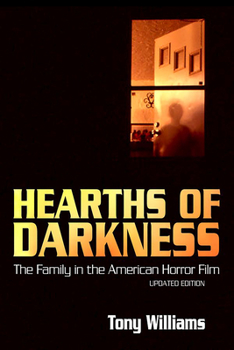 Paperback Hearths of Darkness: The Family in the American Horror Film, Updated Edition Book