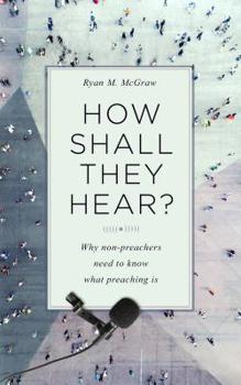 Paperback How Shall They Hear? Book