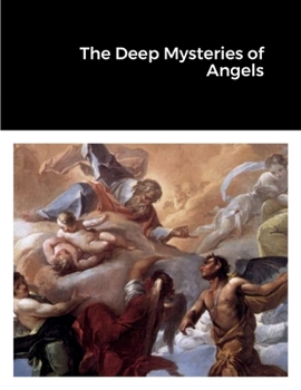 Paperback The Deep Mysteries of Angels Book