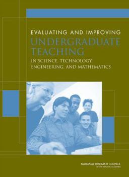 Paperback Evaluating and Improving Undergraduate Teaching in Science, Technology, Engineering, and Mathematics Book