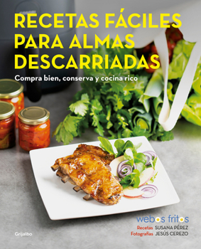 Paperback Recetas Fáciles Para Almas Descarriadas (Webos Fritos) / Easy Recipes for Lost S Ouls. Buy Well, Store, and Cook Yummy [Spanish] Book